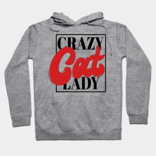Crazy Cat Lady - Cute Funny Cat Lover Quote Animal Lover Hoodie